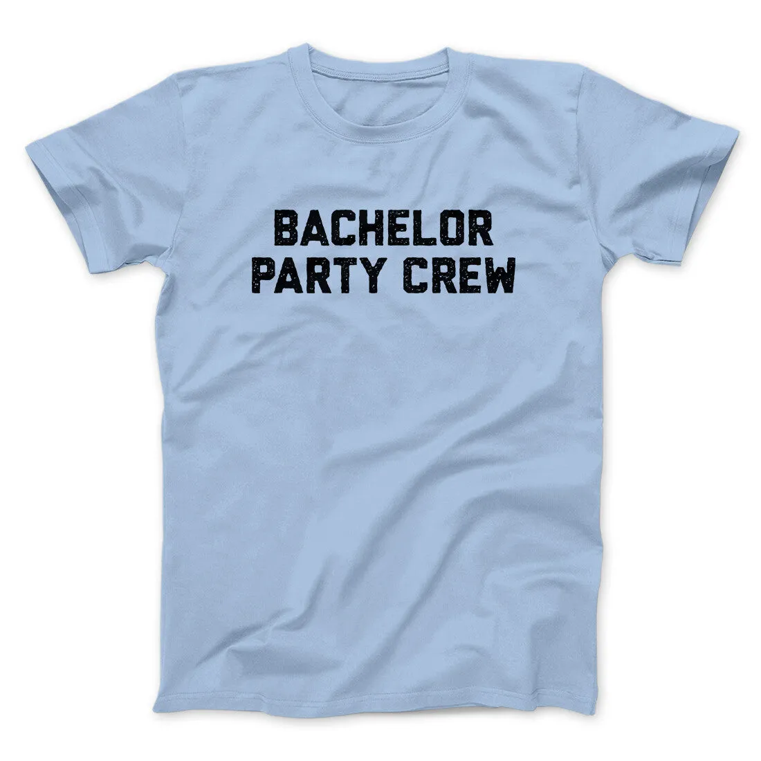 Bachelor Party Crew Men/Unisex T-Shirt