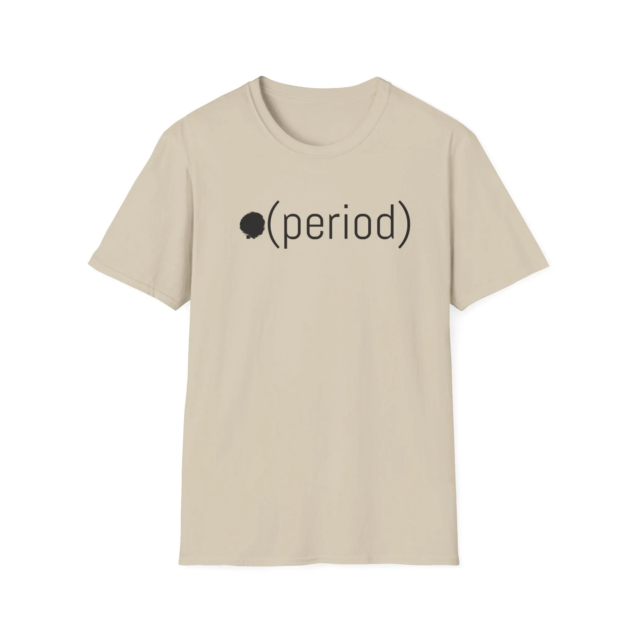 .Period meme slang humor Unisex Softstyle T-Shirt